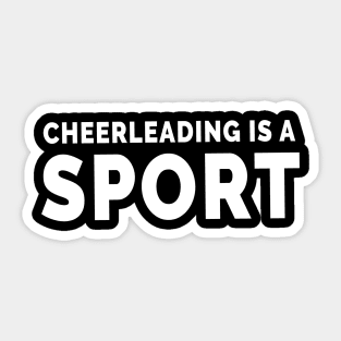 Cheerleading Is A Sport Sticker